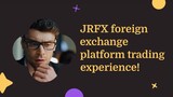 JRFX foreign exchange platform trading experience!