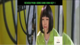 Tóm tắt phim: Gong Shyn xinh đẹp #reviewphimhay