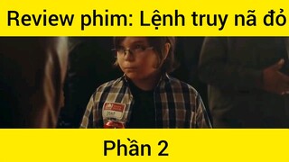 Review phim: Lệnh truy nã đỏ phần 2