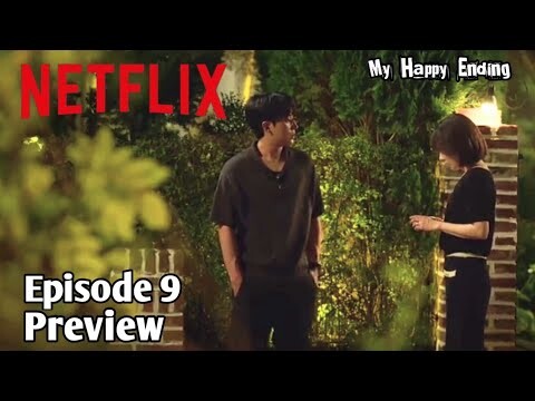 My Happy Ending Episode 9 Preview And Spoiler [Eng Sub]