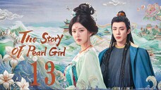 EP13 ~ The Story of Pearl Girl