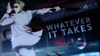 Jujutsu Kaisen「AMV」- Whatever It Takes