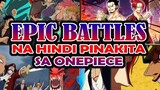 Epic na labanan na hindi pinakita sa One Piece