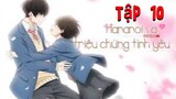 [Anime Tình Yêu] Hananoi Và Triệu Chứng Tình Yêu  Tập 10 - Linh Nhi Anime