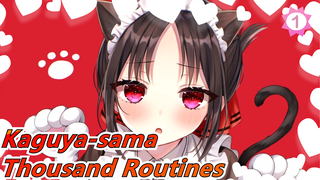 Kaguya-sama: Love Is War|~The Thousand Routines by ❤Kaguya-sama~❤_1