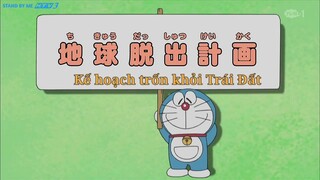 [S10] doraemon lồng tiếng - tập 11 kế hoạch trốn khổi trái đất cây viết giớ hạng ngôn từ [bản LT]