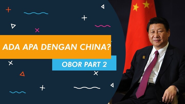 Ada apa dengan china: OBOR part 2