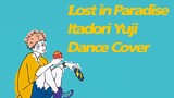Lost in Paradise - Itadori Yuji Dance Cover