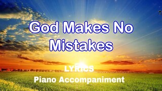 God Makes No Mistakes | Piano | Accompaniment | lyrics