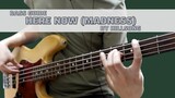 Here Now (Madness) by Hillsong worship (Bass Guide)