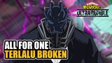 ALL FOR ONE Villain Paling BROKEN Saat Ini! | My Hero Ultra Rumble