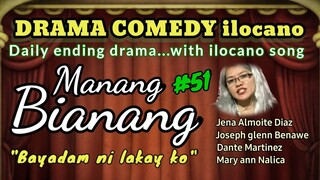 COMEDY DRAMA ilocano-MANANG BIANANG "Bayadam ni lakay ko" #51 with ilocano song (Mommy Jeng)