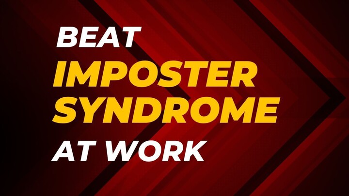 How to Overcome Imposter Syndrome at Work (You’re Not a Fraud!)