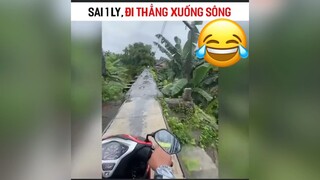 Sai 1 ly đi xuống sông😆😆😆