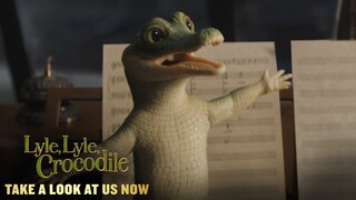 LYLE, LYLE, CROCODILE Clip – "Take A Look At Us Now"