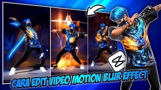 CARA EDIT VIDEO MOTION BLUR EFFECT DI CAPCUT