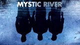 Mystic River (2003) มิสติก ริเวอร์ ปมเลือดฝังแม่น้ำ [พากย์ไทย]