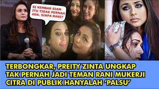 HEBOH,  DALAM WAWANCARA TERBARU PREITY ZINTA DAN RANI BANTAH RUMOR SI KEMBAR SIAM TAK PERNAH ADA