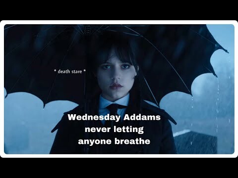 Wednesday Addams never letting anyone breathe | Wednesday