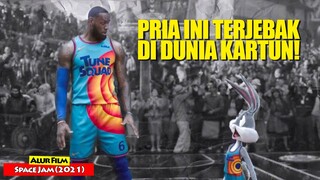 Pria Ini Terjebak Di Dunia Kartun | ALur Cerita Film SPACE JAM (2021)