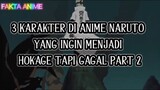 Part 2 Karakter di Anime Naruto Yang ingin Menjadi Hokage