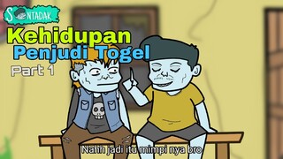 Kehidupan Penjudi Togel Part1 (Animasi Sentadak)