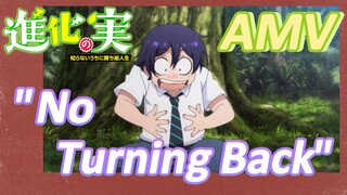 [The Fruit of Evolution]AMV |  "No Turning Back"