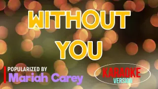 Without You - Mariah Carey | Karaoke Version |🎼📀▶️
