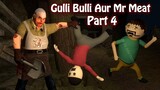 Gulli Bulli Aur Mr Meat Part 4 | Mr Meat Horror Story | Android Game Horror Story | Make Joke Horror