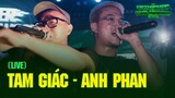 Tam Giác - Anh Phan | Live at Việt Hiphop and The Homies Party
