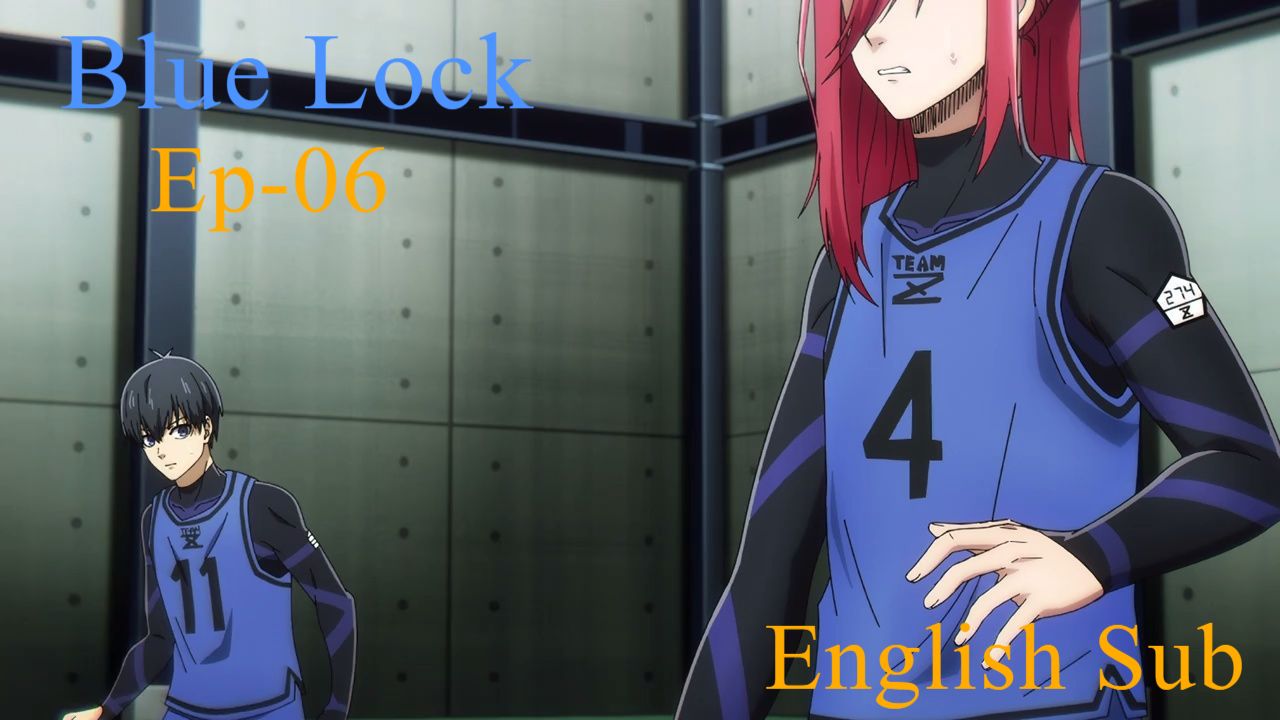 Blue lock -_-EP 6 - BiliBili