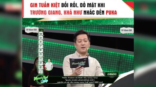 Gin Tuấn Kiệt bối rối khi nhắc đến Puka