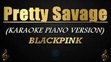 Pretty Savage (Piano Version) - BLACKPINK (Piano Karaoke/Instrumental)