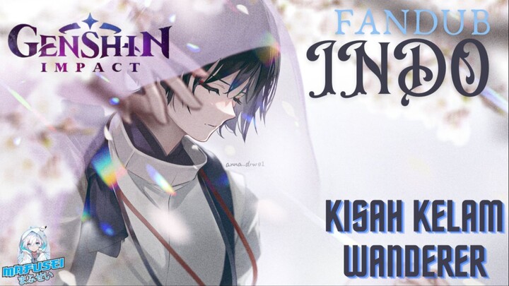 (Fandub indo) butuh 3 pengkhianatan bagi wanderer mengerti | Genshin Impact | By Mafusei