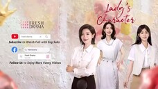 LADY'S CHARACTER 🦩 EPISODE 14 🇨🇳