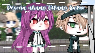 ×pesona abang tukang bakso🗿😳×Ori¿gacha life Indonesia