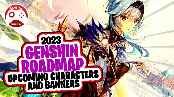 Ultimate Genshin Roadmap and Banners - Year End to 2023 | Gamepad Therapy Genshin ❌ Leaks