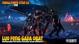 Luo Feng Terkepung Ribuan Pejuang Stellar Tingkat 9 ‼️ - ALUR CERITA SWALLOWED STAR EPS 119