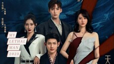 My Lethal Man Episode 23 [2023]