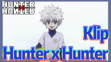 Klip Hunter x Hunter