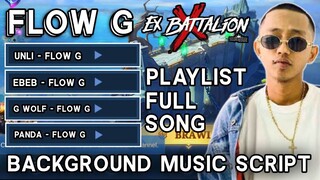 Flow G Song Playlist Background Music Script | Full Soundtrack | Mobile Legends