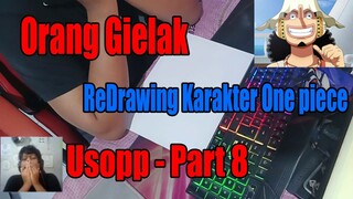 Orang Gielak ReDrawing Karakter One Piece Usopp - Part 8