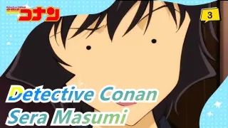 [Detective Conan] [Conan] Sera Masumi CUT| Part 6_3