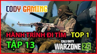 HÀNH TRÌNH ĐI TÌM TOP 1 - TẬP 13 - [Call of Duty: Warzone 2.0]