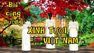 Bài cùng hướng: XINH TƯƠI VIỆT NAM. Bấm 🔽 xem link hướng dẫn.