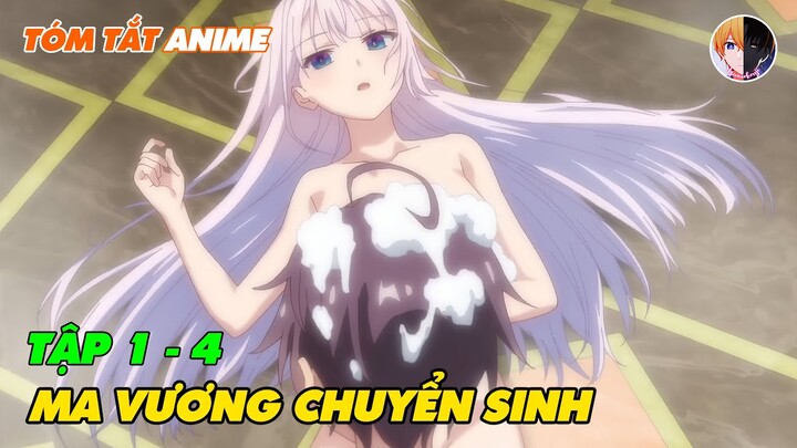 Bị Nhân Loại Phản Bội, Tôi Biến Thành Ma Vương Để Trả Thù | Tập 1-4 | Review Anime Hay