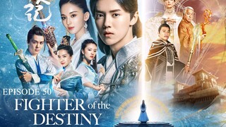 FIGHTER OF THE  DESTINY Episode 50 Tagalog Dubbed