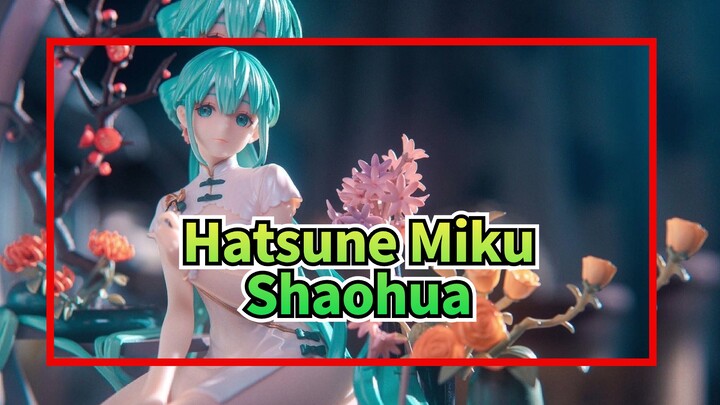 Hatsune Miku| Myethos-Hatsune Miku Shaohua (Ảnh tự chụp)