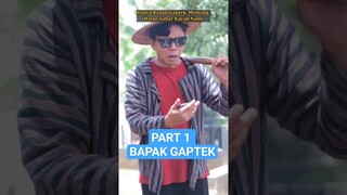 Part 1 Bapak Gaptek #shorts #dramapendek #dramakocak #comedydrama #dramaseries #filmpendek