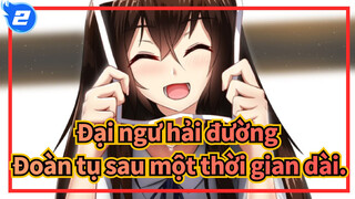 Đại ngư hải đường
Đoàn tụ sau một thời gian dài._2